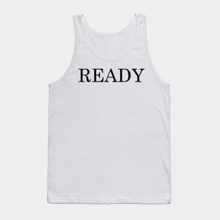 READY Tank Top